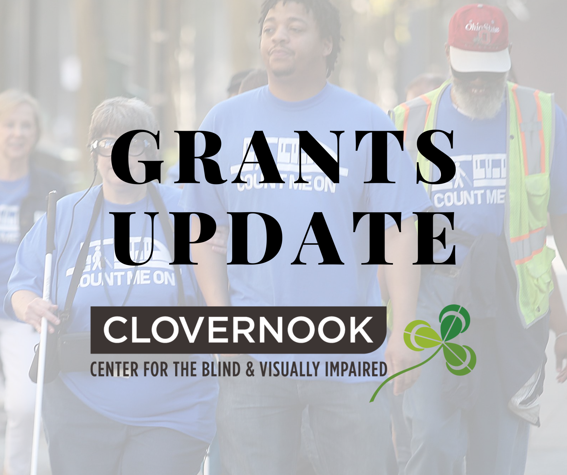 Graphic that says "Grants Update" with the Clovernook Center logo